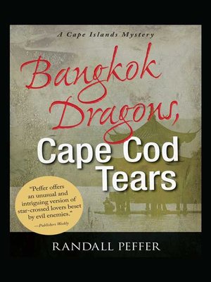 cover image of Bangkok Dragons, Cape Cod Tears